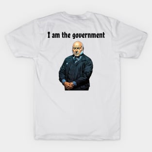 bertram I am the government T-Shirt